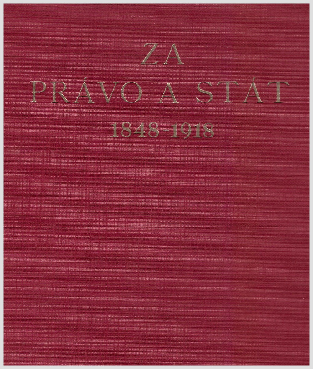Za právo a stát 1848 - 1918