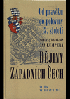 Dějiny západních Čech I. Od pravěku do poloviny 18. století