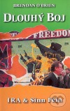 Dlouhý boj - IRA & Sinn Féin: Od ozbrojeného boje k mírovým rozhovorům