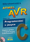 Mikrokontroléry Atmel AVR - programování v jazyce C