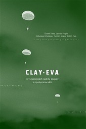 Clay - Eva ve vzpomínkách radisty skupiny a spolupracovníků