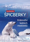 Špicberky - Království ledních medvědů