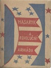 Masaryk a revoluční armáda