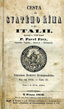 Cesta do svatého Říma a po Italii, kterouž r.1846 konal Pavel Frey