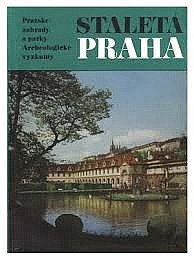 Staletá Praha X: Pražské zahrady a parky, archeologické výzkumy