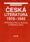 Česká literatura 1910-1945 : příručka pro III. ročník středních škol