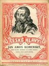 Jan Amos Komenský, učitel národů, zakladatel novověkého školství