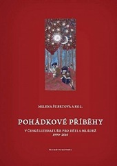 Pohádkové příběhy v české literatuře pro děti a mládež (1990-2010)