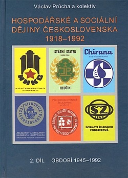 Hospodářské a sociální dějiny Československa 1918-1992 (2.díl, období 1945-1992)