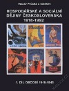 Hospodářské a sociální dějiny Československa 1918-1992 (1. díl, období 1918-1945)