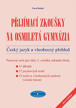 Přijímací zkoušky na osmiletá gymnázia: Český jazyk a všeobecný přehled