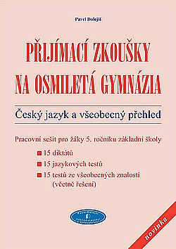Přijímací zkoušky na osmiletá gymnázia: Český jazyk a všeobecný přehled