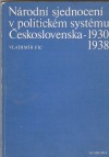 Národní sjednocení v politickém systému Československa: příspěvek ke kritice českého buržoazního nacionalismu.