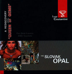 Slovak Opal – A Rediscovery of the „Queen of Gems“ – For Gem Lovers and Tourists