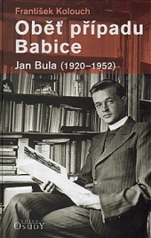 Oběť případu Babice: Jan Bula 1920 - 1952