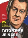 Tato země je naše – 25 rozhovorů s prezidentem Milošem Zemanem