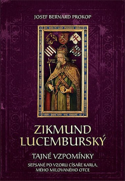 Zikmund Lucemburský - Tajné vzpomínky obálka knihy