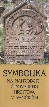 Symbolika na náhrobcích židovského hřbitova v Ivančicích