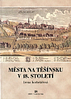 Města na Těšínsku v 18. století