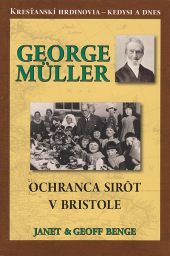 George Müller: Ochranca sirôt v Bristole