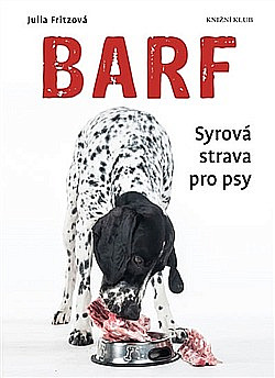 Barf - Syrová strava pro psy