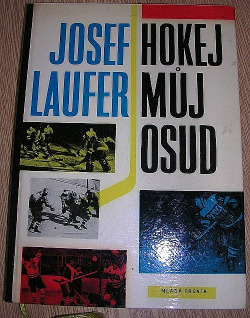 Josef Laufer Hokej můj osud