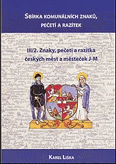 Sbírka komunálních znaků, pečetí a razítek III/2. Znaky, pečeti a razítka českých měst a městeček J-M