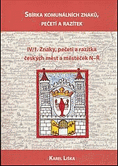 Sbírka komunálních znaků, pečetí a razítek IV/1. Znaky, pečeti a razítka českých měst a městeček N-Ř