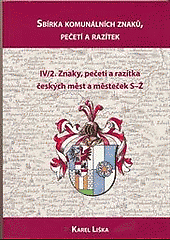 Sbírka komunálních znaků, pečetí a razítek IV/2. Znaky, pečeti a razítka českých měst a městeček S-Ž