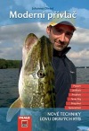 Moderní přívlač - Nové techniky lovu dravých ryb