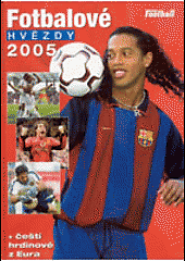 Fotbalové hvězdy 2005