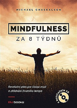 Mindfulness za 8 týdnů - Revoluční plán pro čistou mysl a zklidnění životního tempa