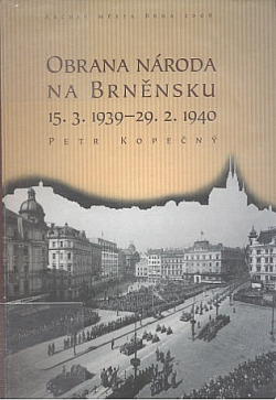 Obrana Národa na Brněnsku 15.3.1939 - 29.2.1940
