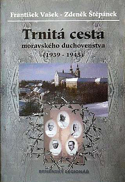 Trnitá cesta moravského duchovenstva (1939 - 1945)