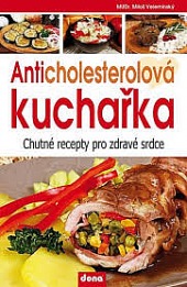 Anticholesterová kuchařka - Chutné recepty pro zdravé srdce