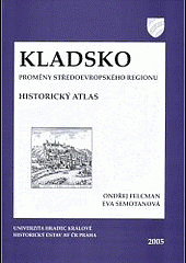 Kladsko. Proměny středoevropského regionu. Historický atlas