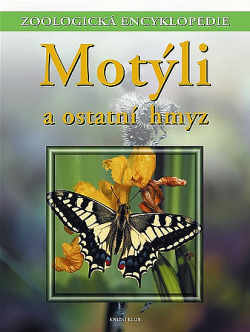 Zoologická encyklopedie - Motýli a ostatní hmyz
