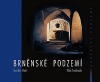 Brněnské podzemí - Kniha třetí