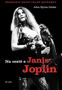 Na cestě s Janis Joplin - biografie první velké rockerky