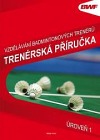 Vzdělání badmintonových trenérů - Trenérská příručka