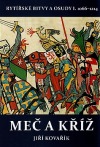 Rytířské bitvy a osudy I. 1066–1214 - Meč a kříž