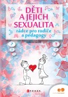 Děti a jejich sexualita: rádce pro rodiče a pedagogy