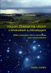 Toulky Žďárskými vrchy s binokulárem a mikroskopem
