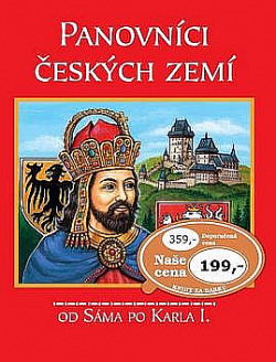 Panovníci českých zemí - Od Sáma po Karla I.