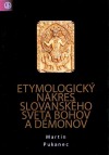 Etymologický nákres slovanského sveta bohov a démonov