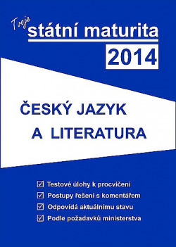 Tvoje státní maturita 2014 - Český jazyk a literatura