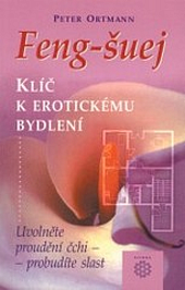 Feng-šuej - Klíč k erotickému bydlení