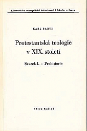 Protestantská teologie v XIX. století. Sv. 1, Prehistorie