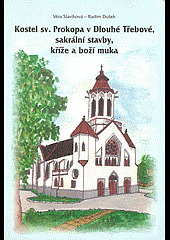 Kostel sv. Prokopa v Dlouhé Třebové, sakrální stavby a boží muka.