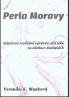 Perla Moravy : nástěnná malířská výzdoba pěti sálů na zámku v Bučovicích